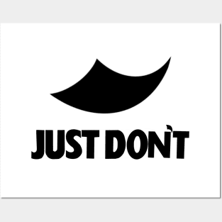 Just Do Not Posters and Art